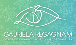 Gabriela Regagnam Hipnoterapeuta e Emagrecimento